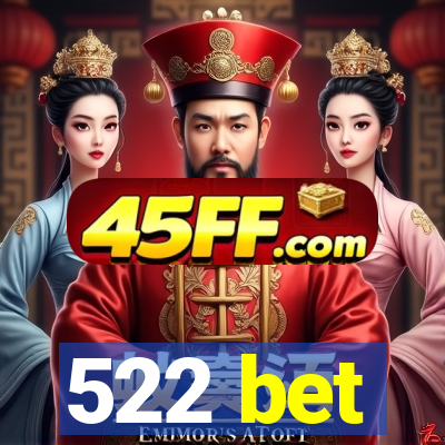 522 bet